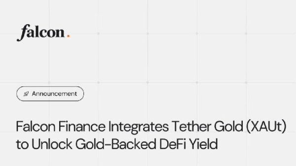 Falcon Finance Integrates Tether Gold (XAUt) to Unlock Gold-Backed DeFi Yield Falcon Finance Integrates Tether Gold (XAUt) to Unlock Gold-Backed DeFi Yield