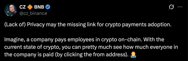 CZ says lack of onchain privacy is holding back crypto payments CZ says lack of onchain privacy is holding back crypto payments